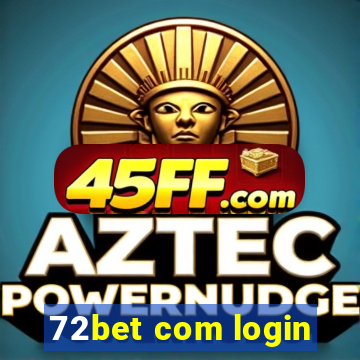 72bet com login